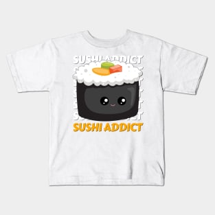 Cute Kawaii Sushi addict I love Sushi Life is better eating sushi ramen Chinese food addict Kids T-Shirt